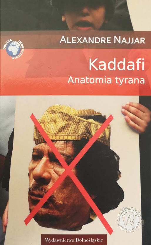 Alexandre Najjar Kaddafi Anatomia Tyrana