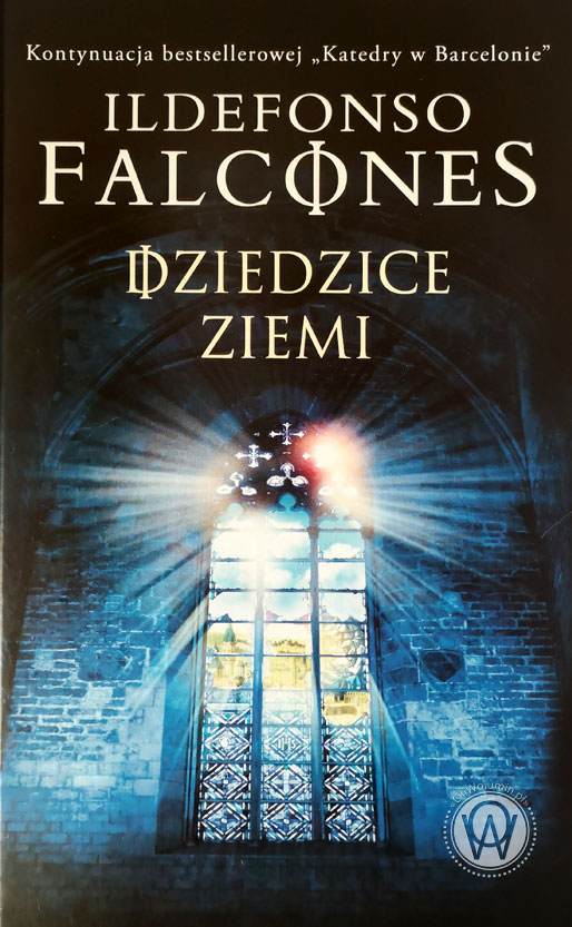 Ildefonso Falcones Dziedzice Ziemi