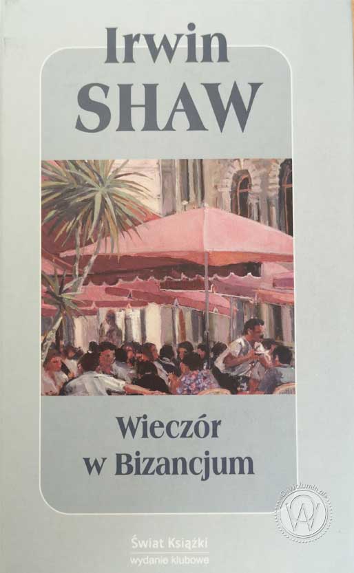 Irwin Shaw Wieczór w Bizancjum