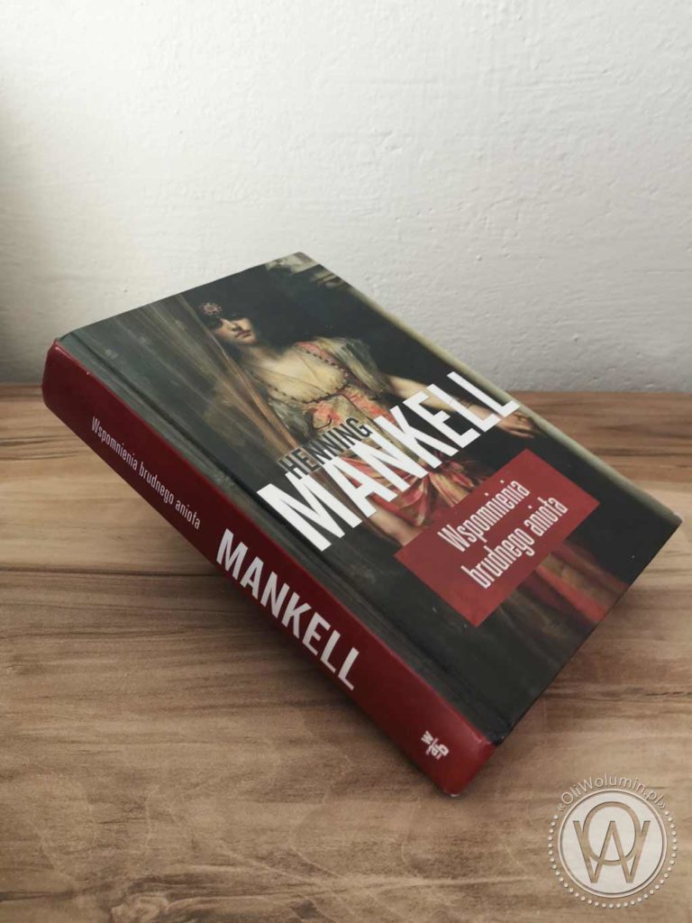 Henning Mankell Wspomnienia Brudnego Anioła