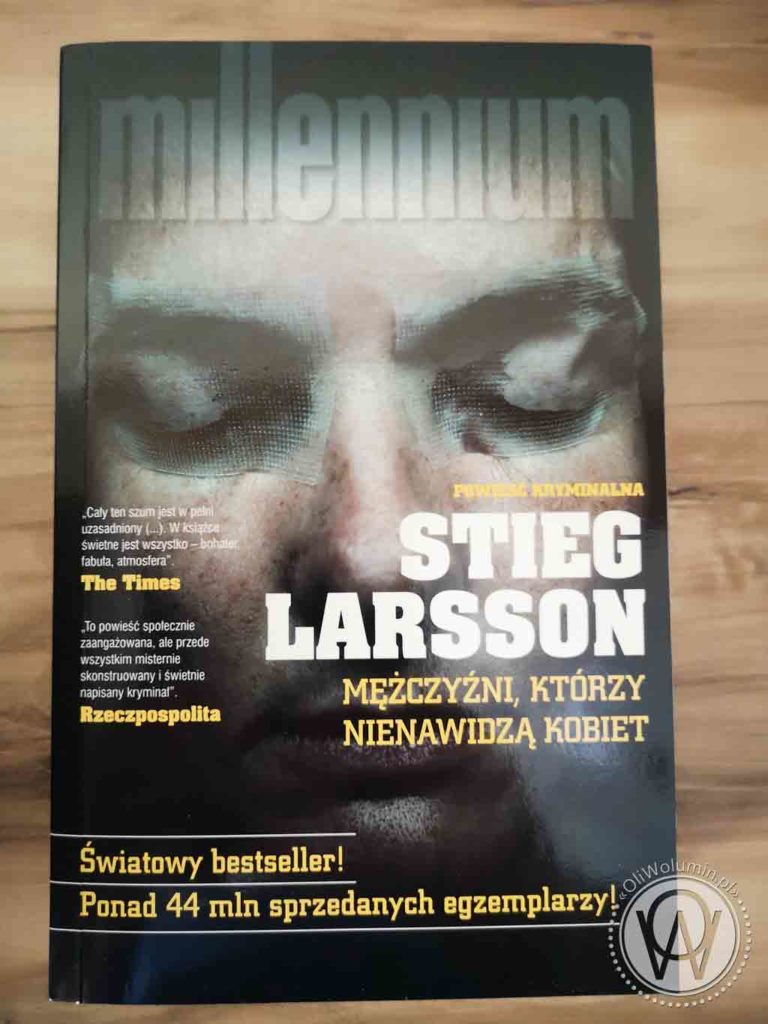 Stieg Larsson Milenium Tom I – Mężczyźni Którzy Nienawidzą Kobiet