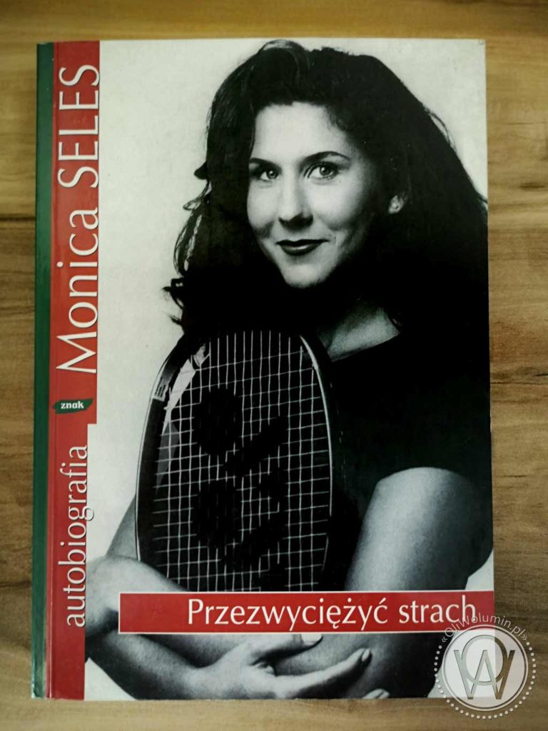 Monica Seles Przezwyciężyć Strach