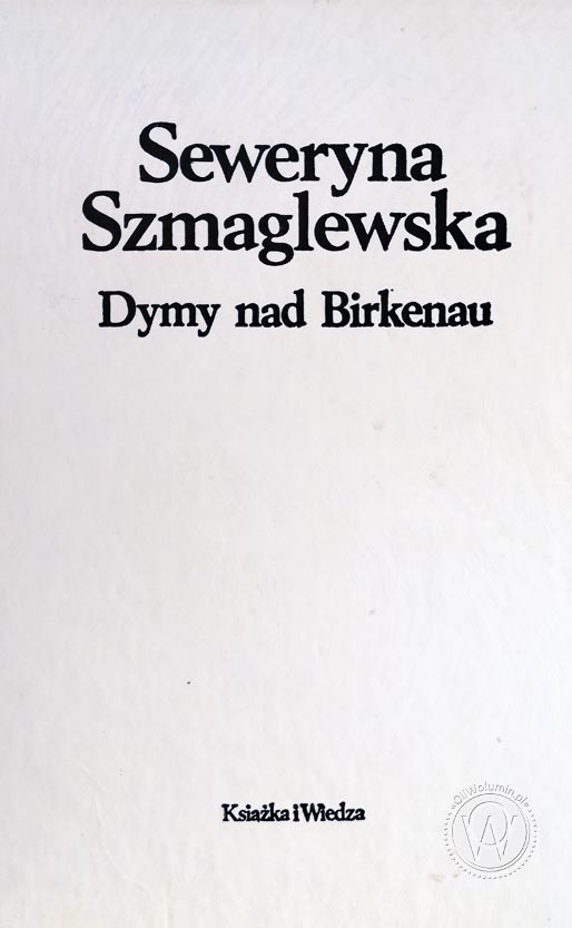Seweryna Szmaglewska Dymy nad Birkenau