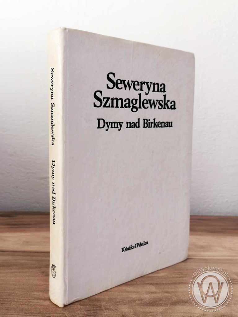 Seweryna Szmaglewska Dymy nad Birkenau