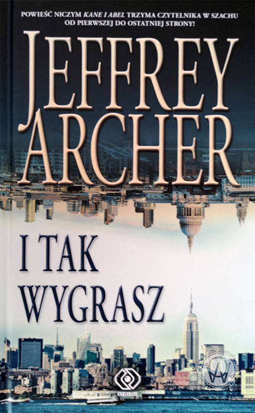 Jeffrey Archer - I tak wygrasz