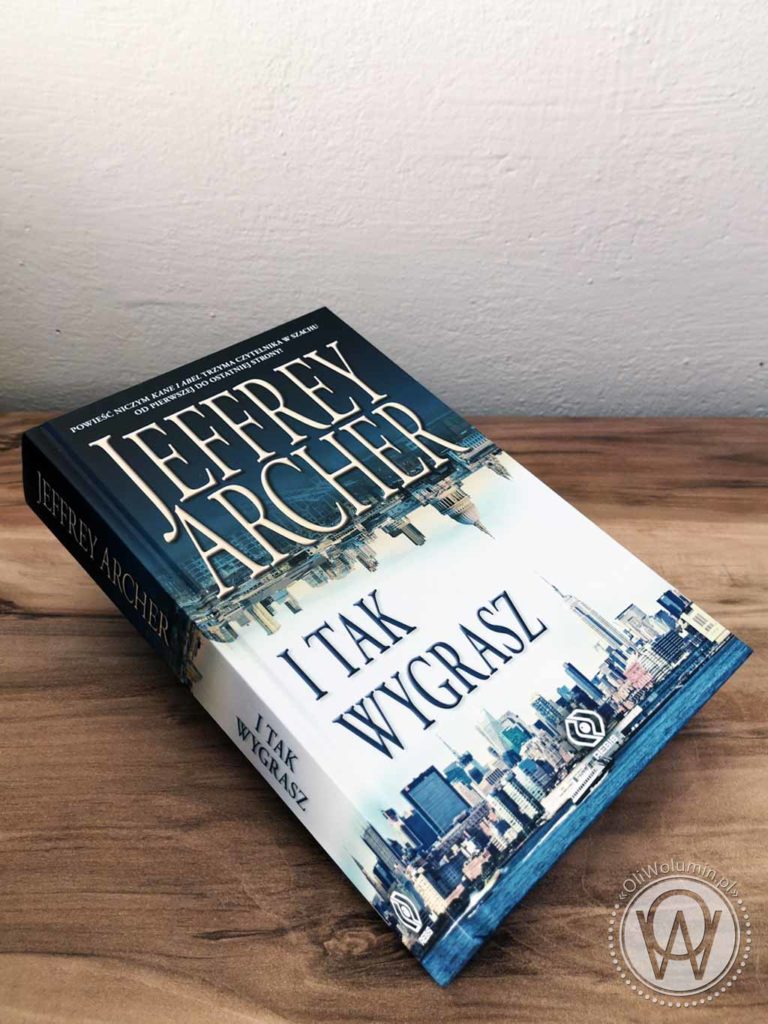 Jeffrey Archer - I tak wygrasz