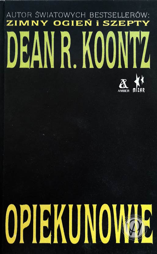 Dean R. Koontz "Opiekunowie"