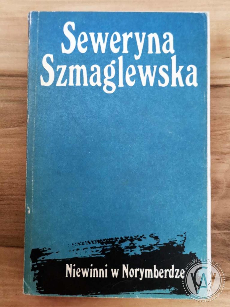 Seweryna Szmaglewska „Niewinni w Norymberdze”