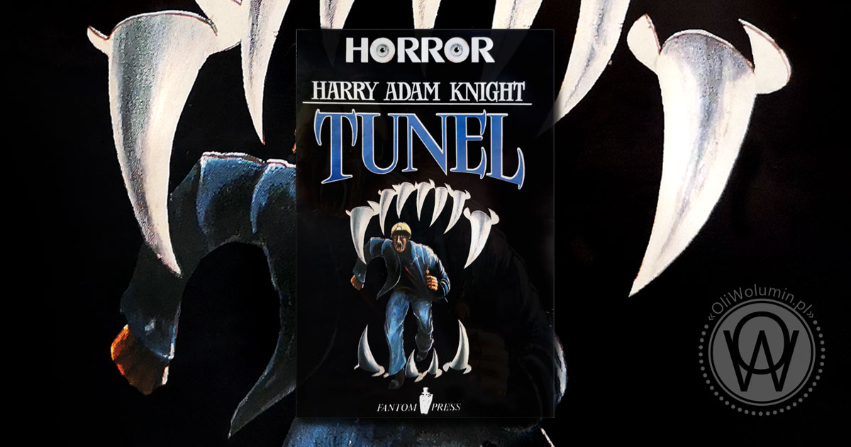 Recenzja "Tunel" Harry Adam Knight