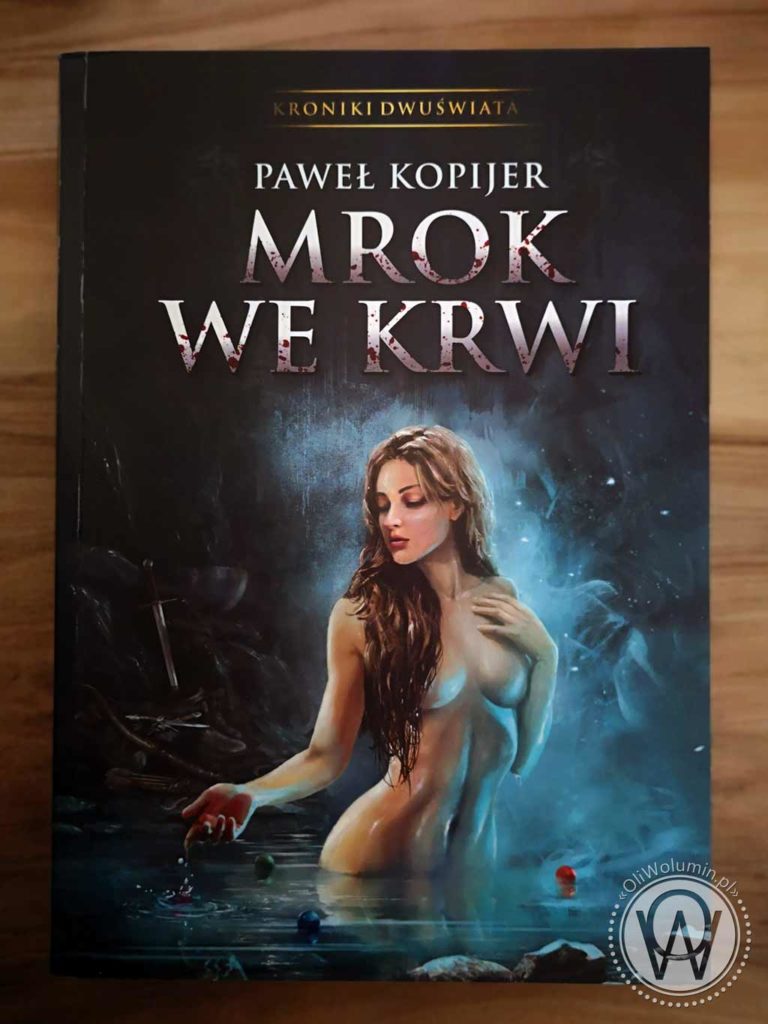 Paweł Kopijar "Mrok we Krwi"