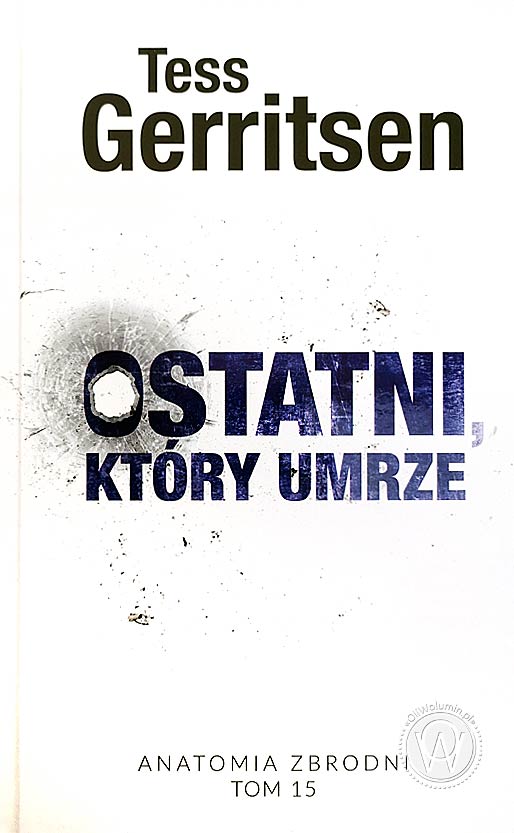 Tess Gerritsen "Ostatni, który umrze"