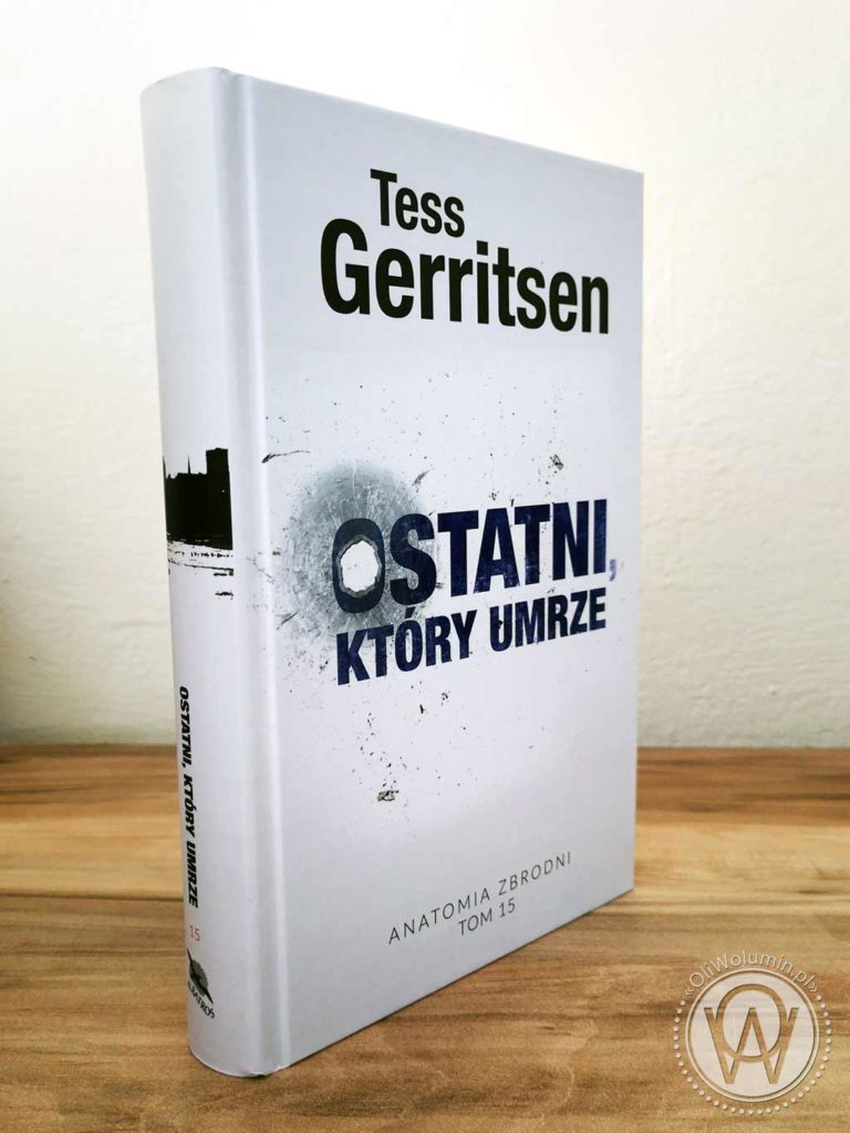 Tess Gerritsen "Ostatni, który umrze"