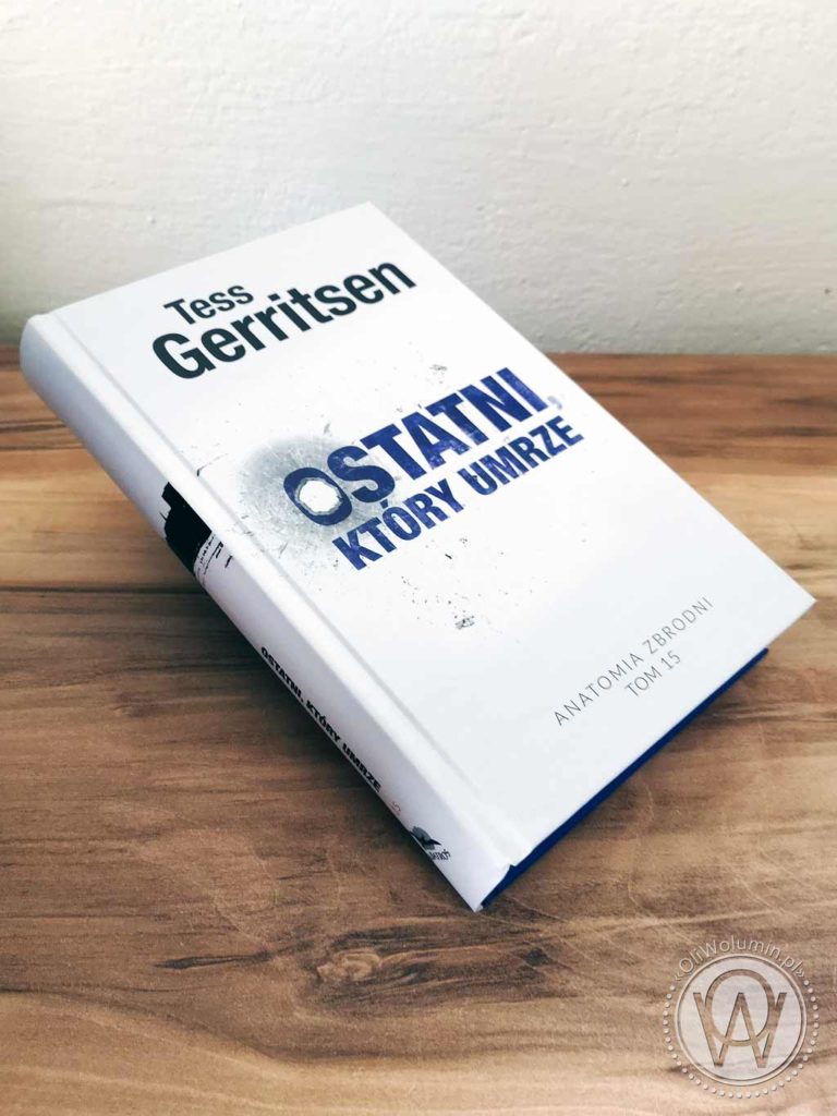 Tess Gerritsen "Ostatni, który umrze"