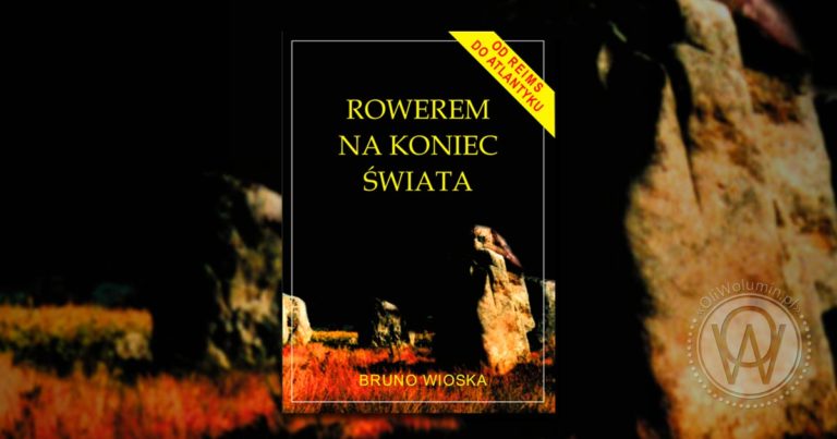 Bruno Wioska "Rowerem na koniec świata"