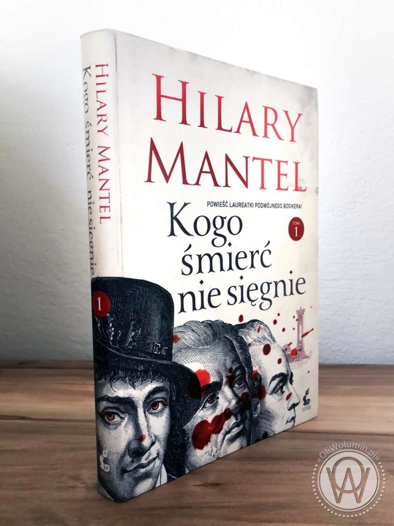 Hilary Mantel "Kogo śmierć nie sięgnie"