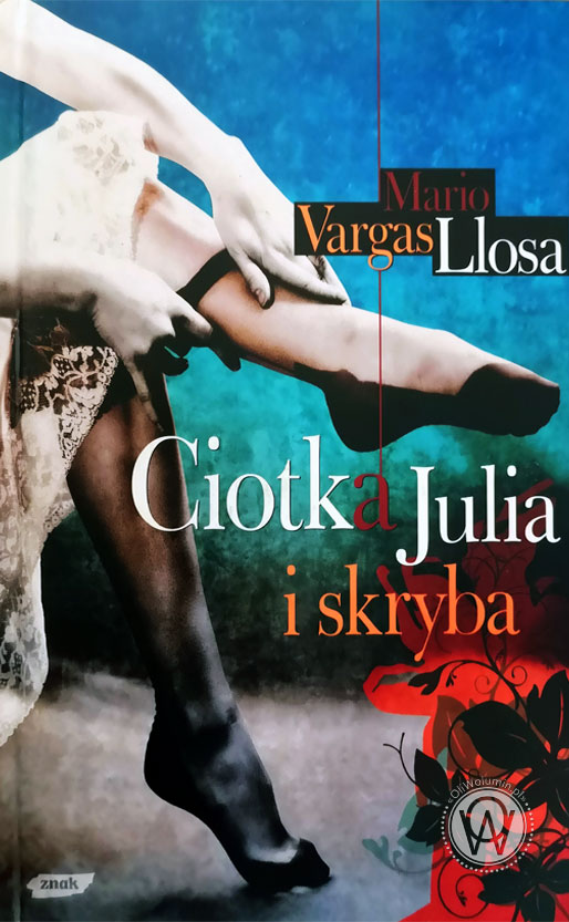 Mario Vargas Llosa "Ciotka Julia i skryba"