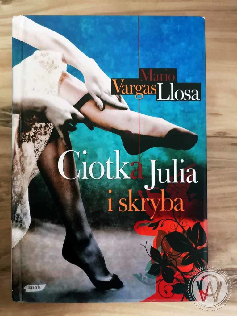 Mario Vargas Llosa "Ciotka Julia i skryba"