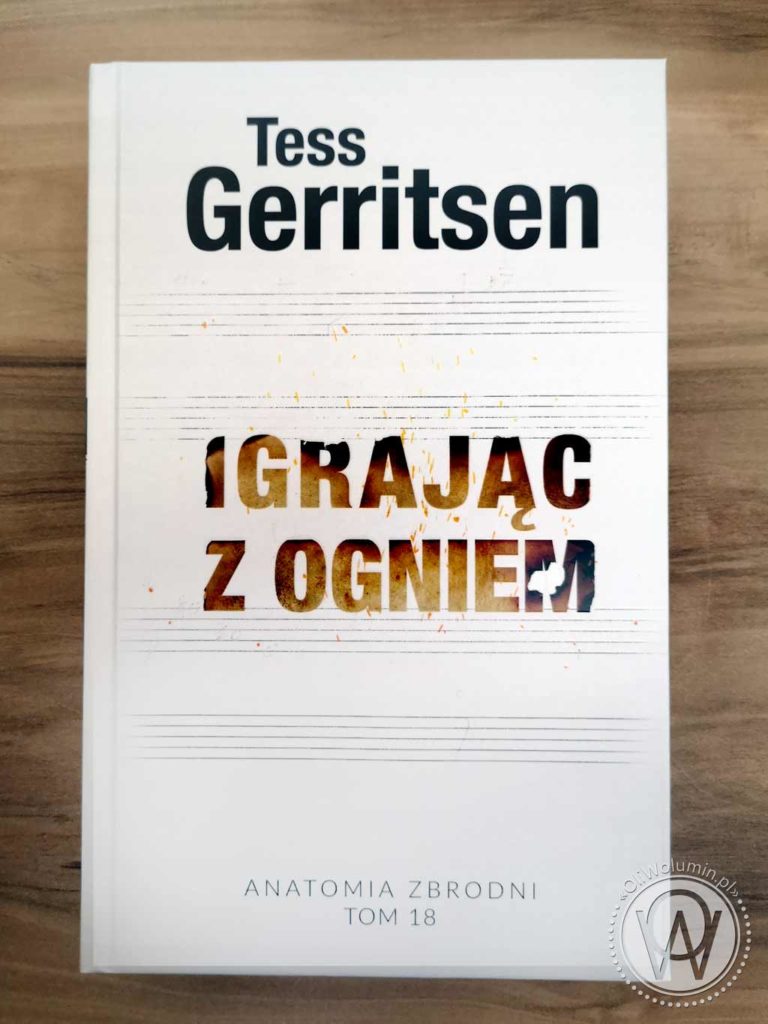 Tess Gerritsen "Igrając z ogniem"