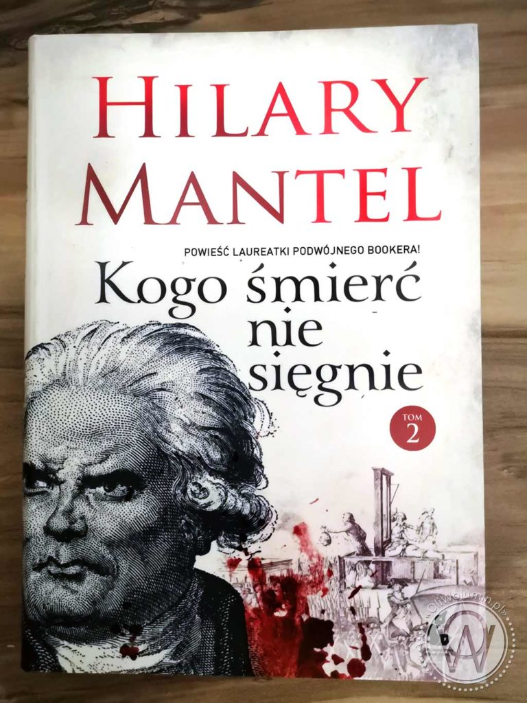 Hilary Mantel "Kogo śmierć nie sięgnie" Tom 2