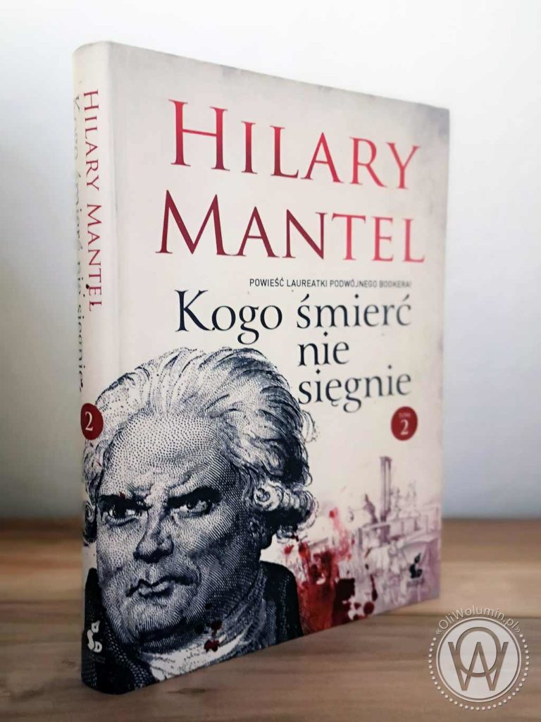 Hilary Mantel "Kogo śmierć nie sięgnie" Tom 2