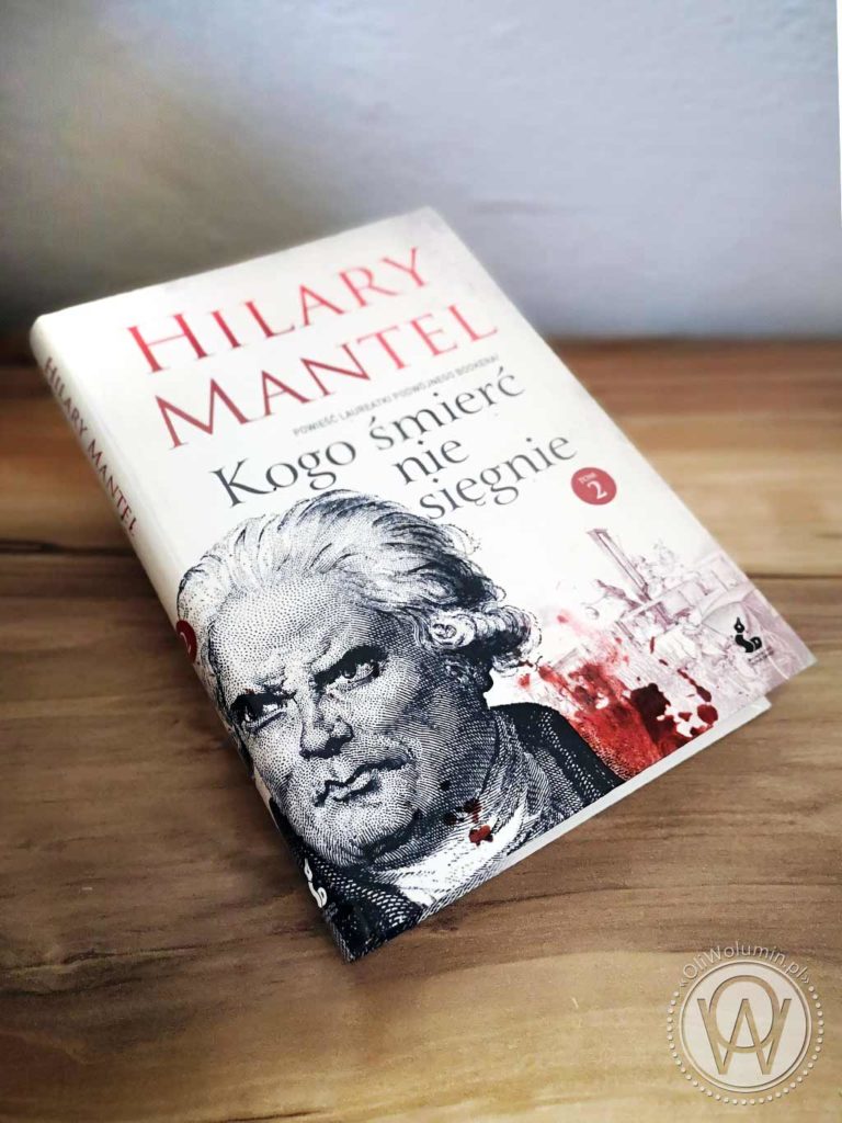 Hilary Mantel "Kogo śmierć nie sięgnie" Tom 2