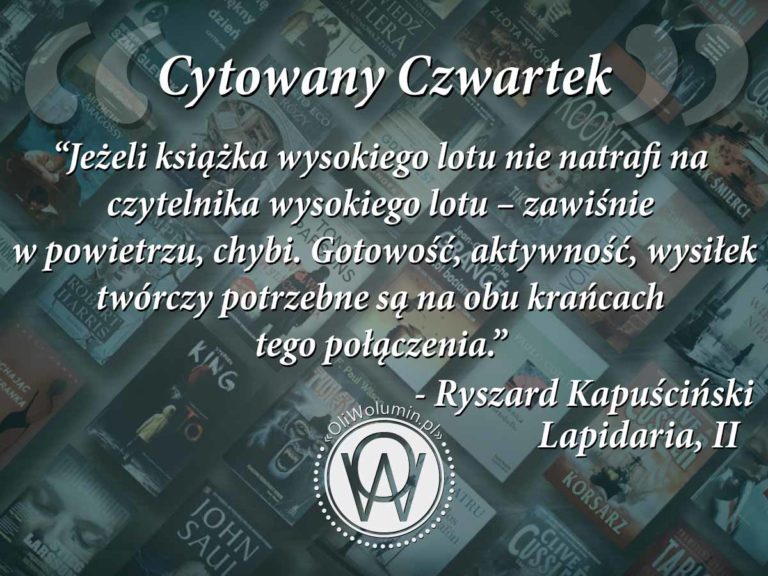 Cytowany czwartek Ryszard Kapuściński