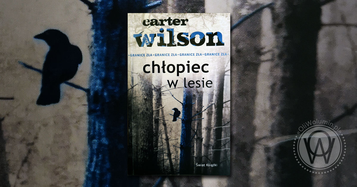 Recenzja "Chłopiec w lesie" Carter Wilson