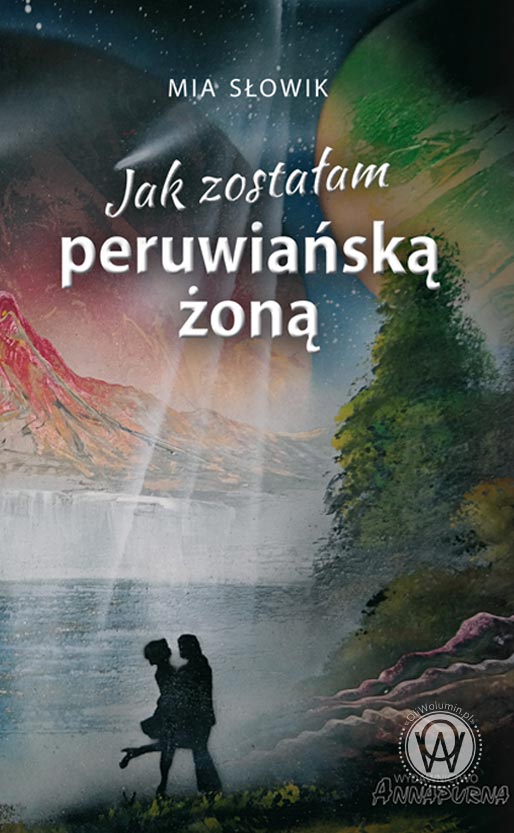 Mia Słowik "Jak zostałam peruwiańską żoną"