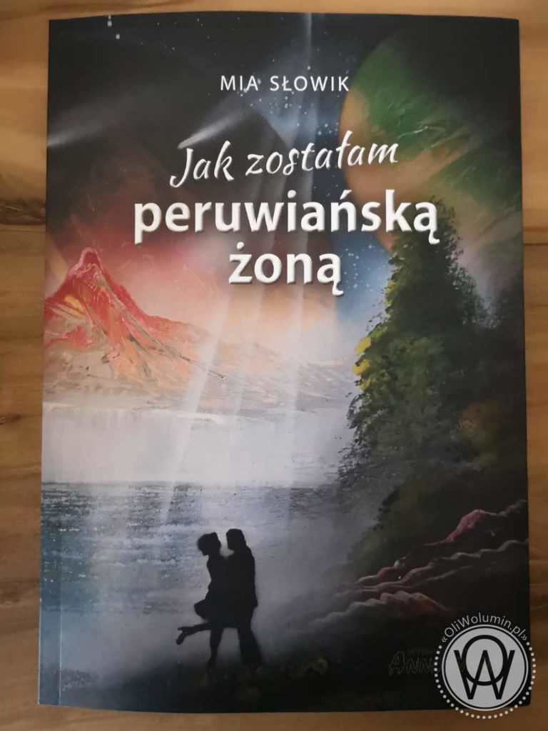 Mia Słowik "Jak zostałam peruwiańską żoną"