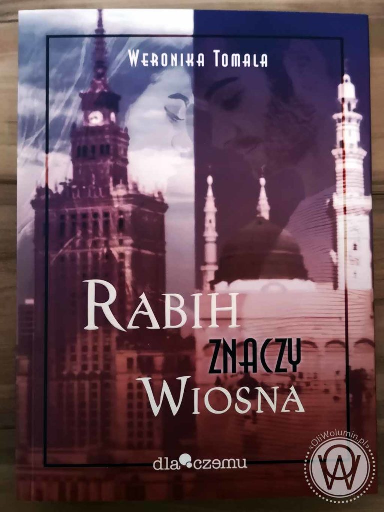 "Rabih znaczy wiosna" Weronika Tomala