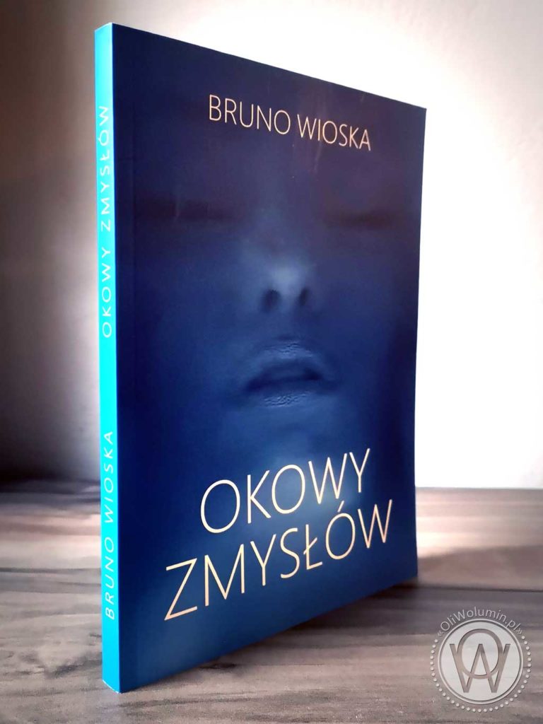 Bruno Wioska "Okowy zmysłów"