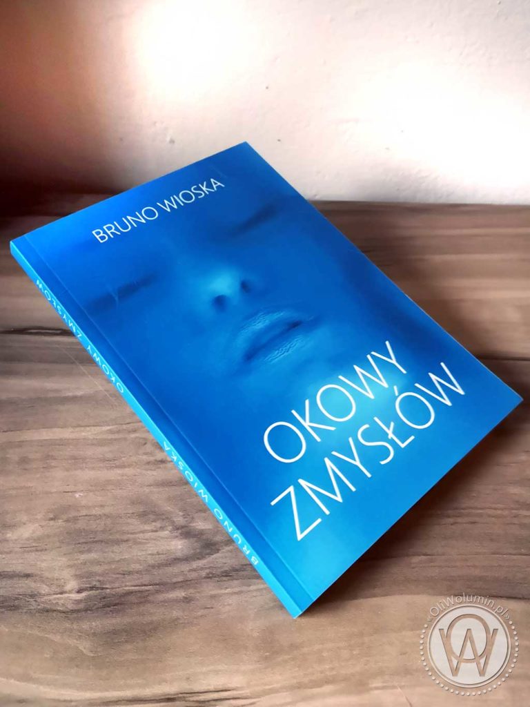 Bruno Wioska "Okowy zmysłów"