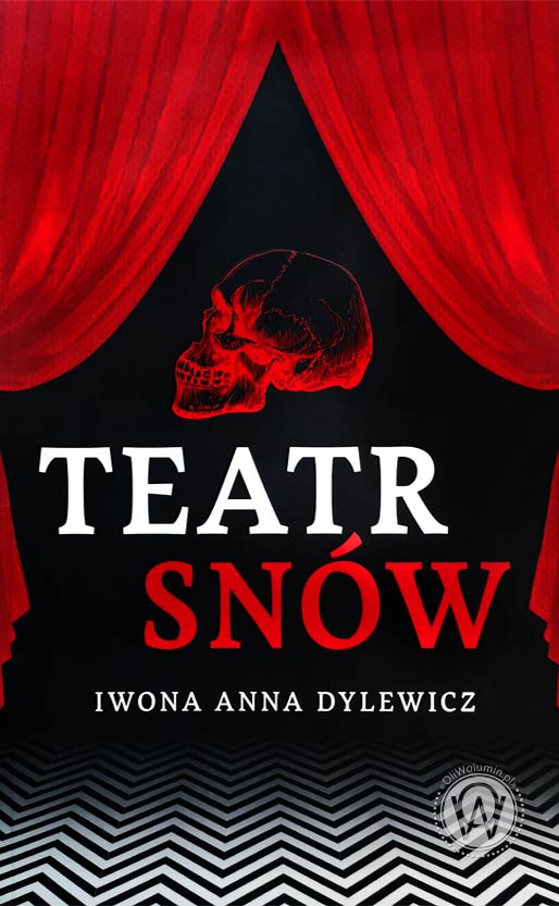 Iwona Anna Dylewicz "Teatr Snów"