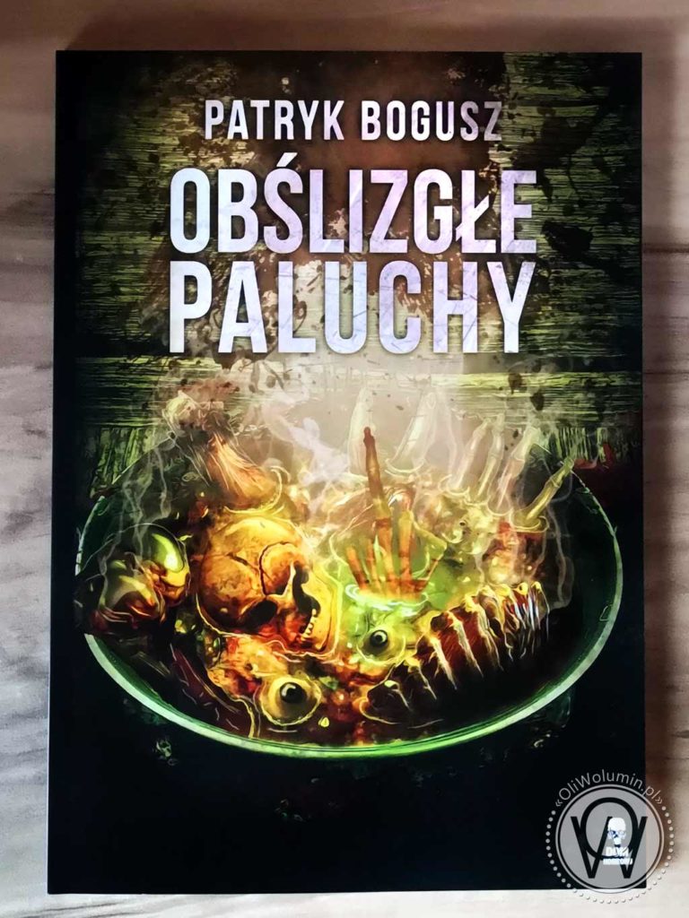 Patryk Bogusz "Obślizgłe Paluchy"