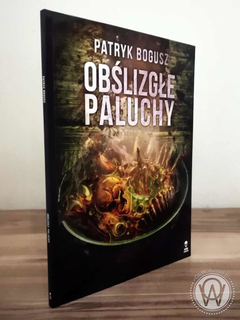 Patryk Bogusz "Obślizgłe Paluchy"