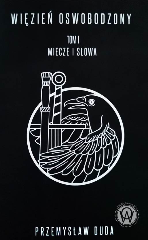 Przemysław Duda "Miecze i słowa" Trylogia "Więzień oswobodzony" Tom 1