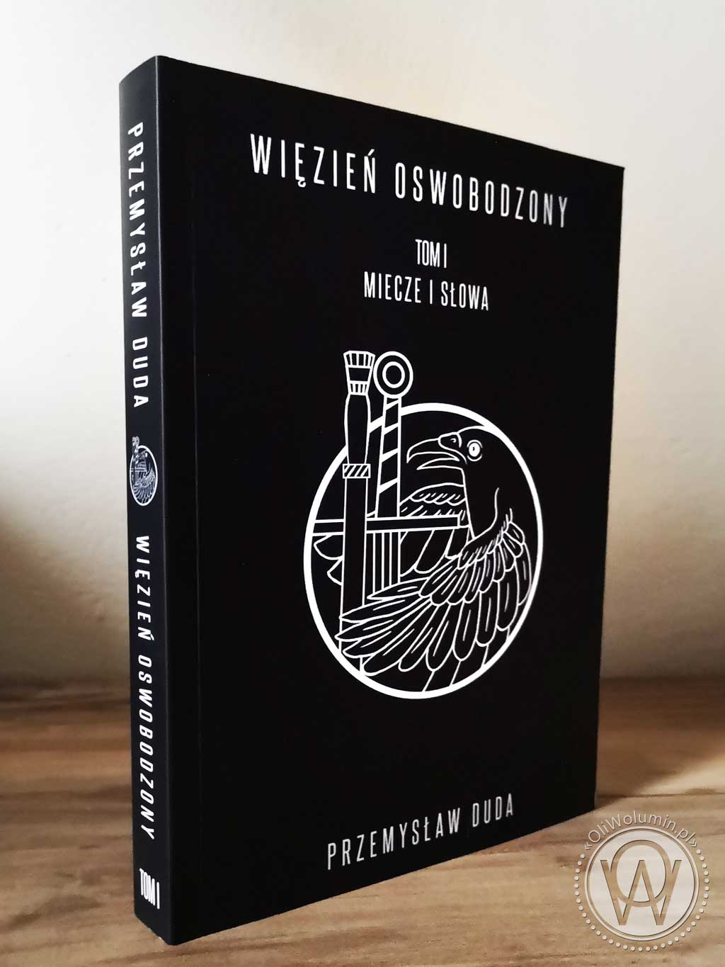 Przemysław Duda "Miecze i słowa" Trylogia "Więzień oswobodzony" Tom 1