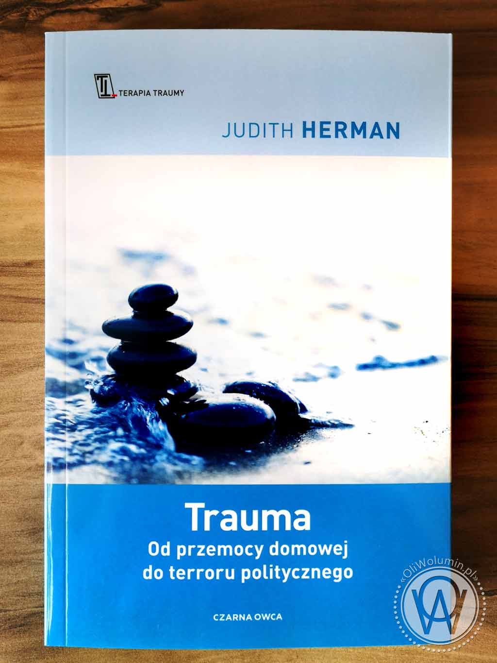 Judith Herman "Trauma. Od przemocy domowej do terroru politycznego"