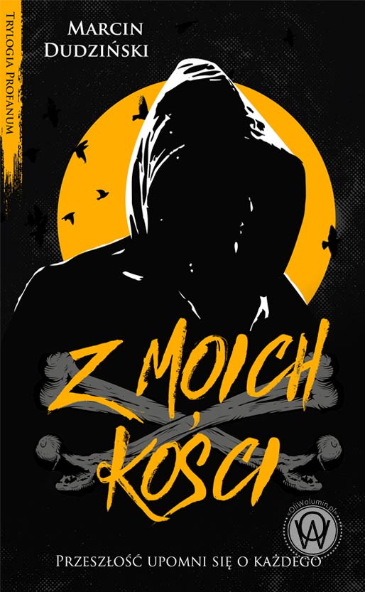 Marcin Dudziński "Z moich kości"