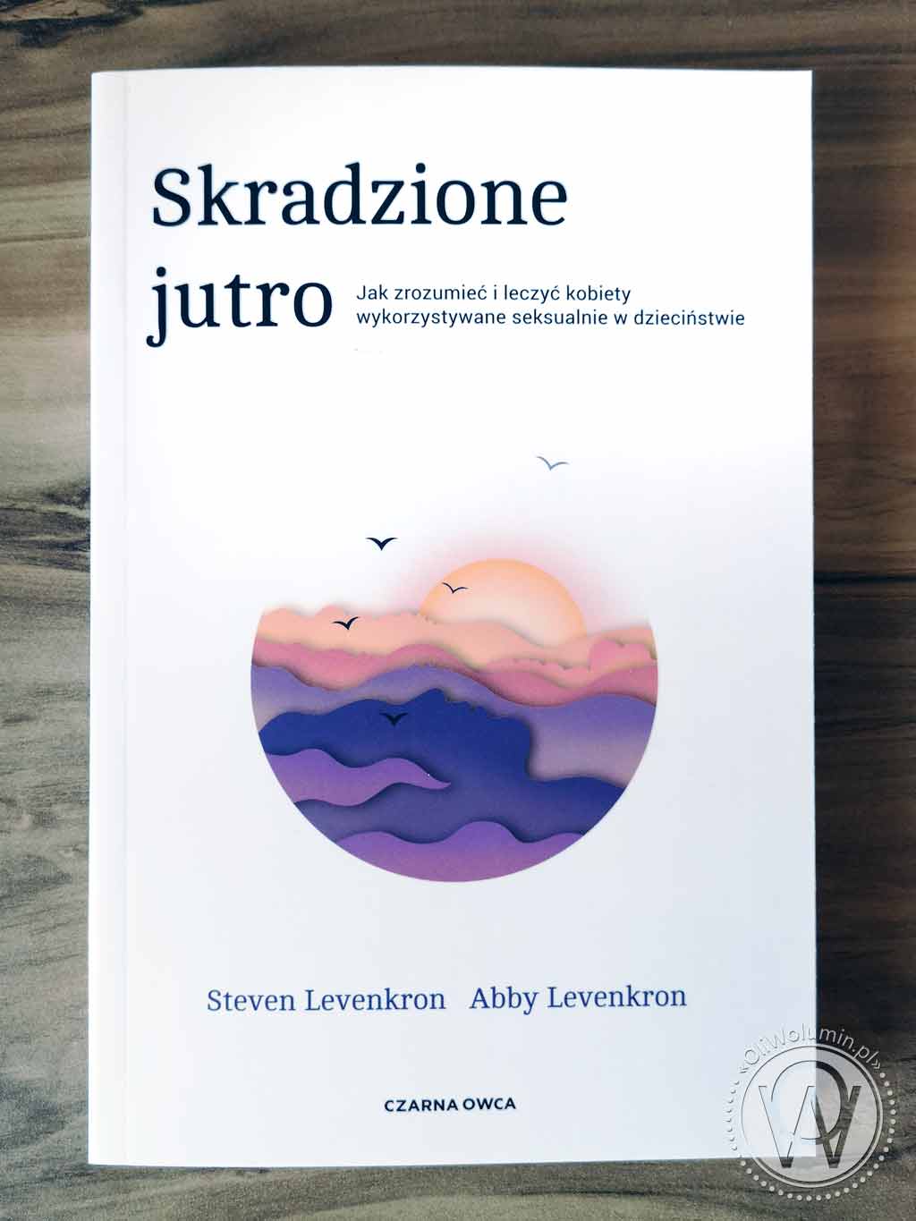 Steven Levenkron, Abby Levenkron "Skradzione jutro"