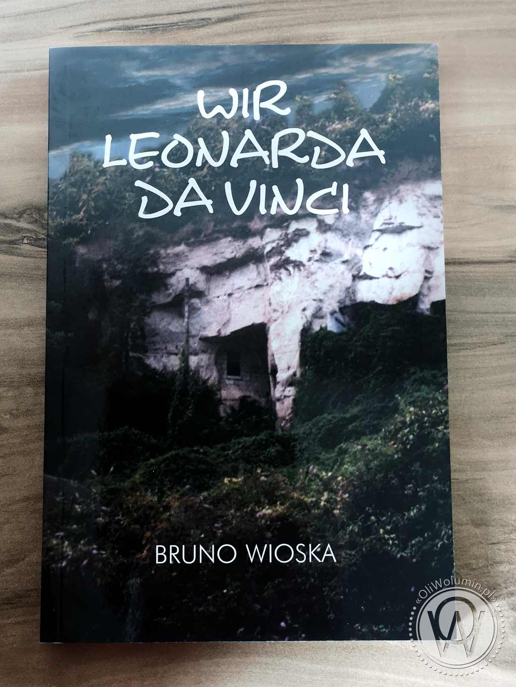 "Wir Leonarda da Vinci" Bruno Wioska