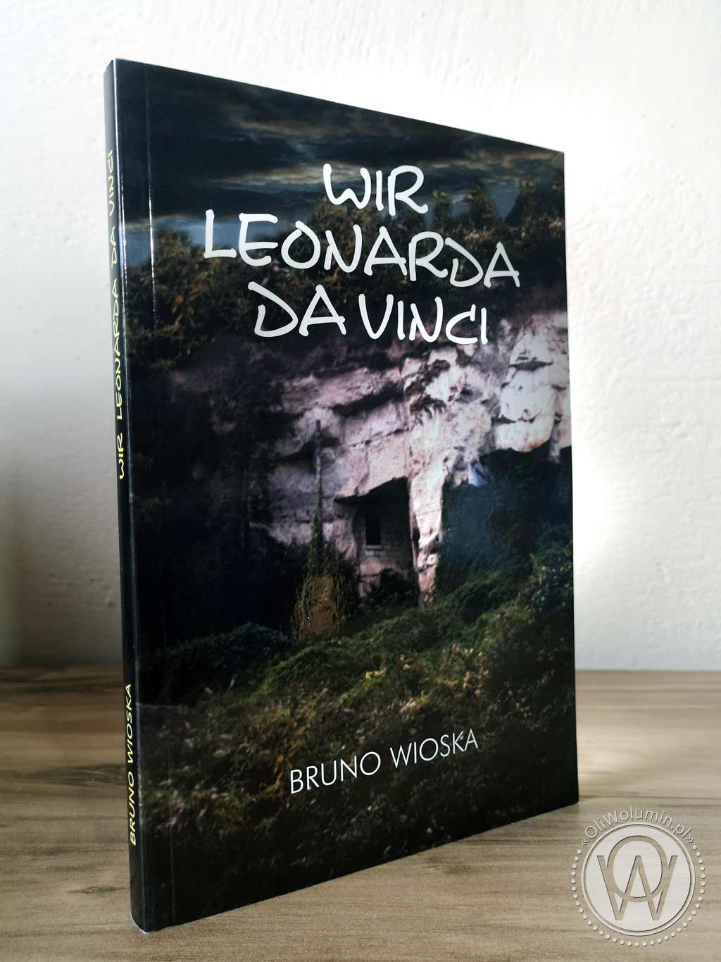 "Wir Leonarda da Vinci" Bruno Wioska