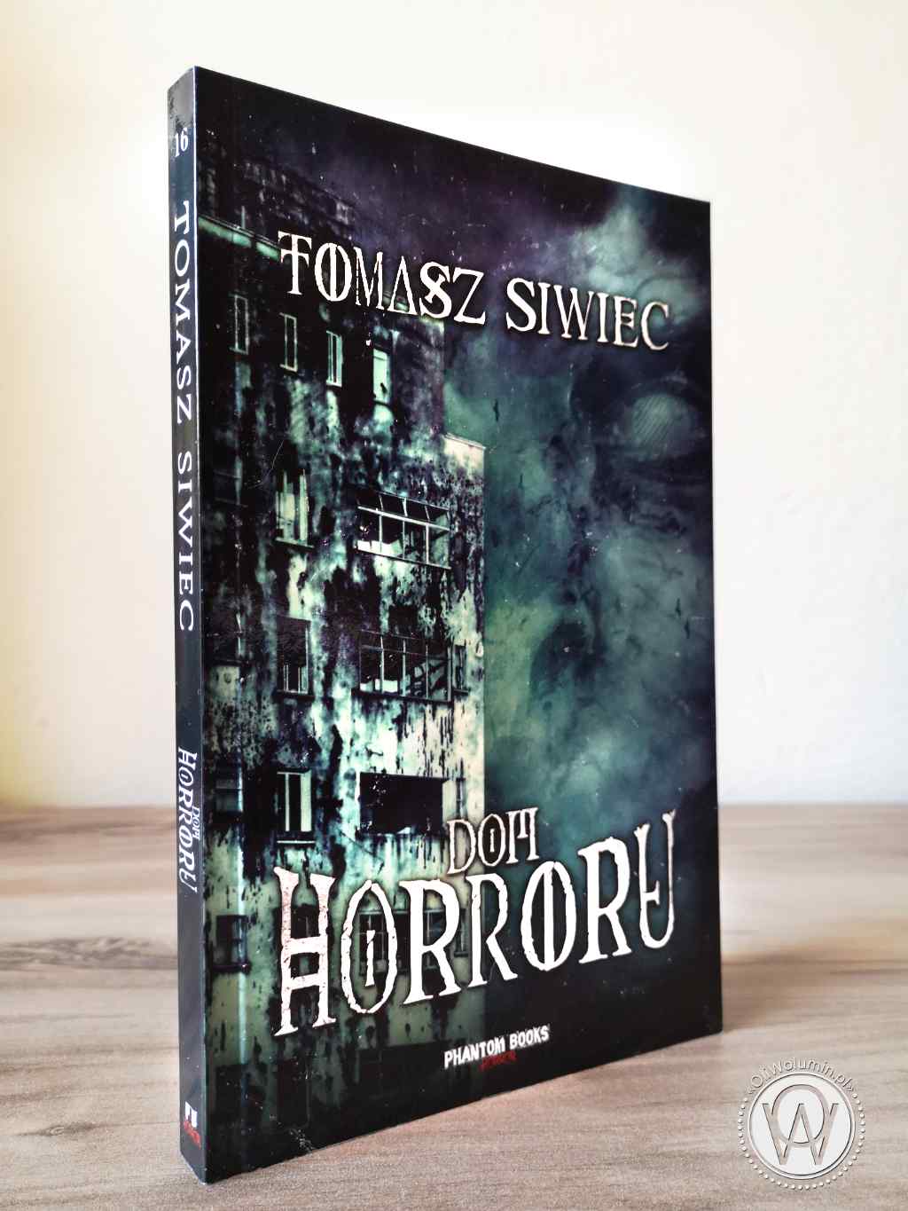 Dom horroru - Tomasz Siwiec