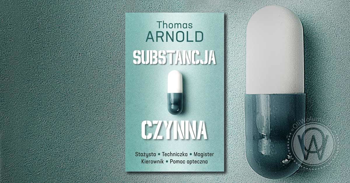 Thomas Arnold "Substancja czynna"