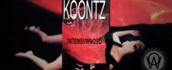 Recenzja "Intensywność" Dean Koontz