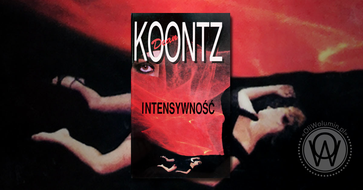 Recenzja "Intensywność" Dean Koontz