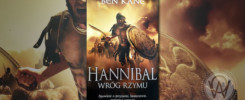 Recenzja "Hannibal. Wróg Rzymu" Ben Kane