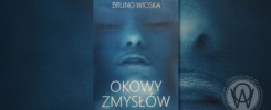 Recenzja "Okowy zmysłów" Bruno Wioska