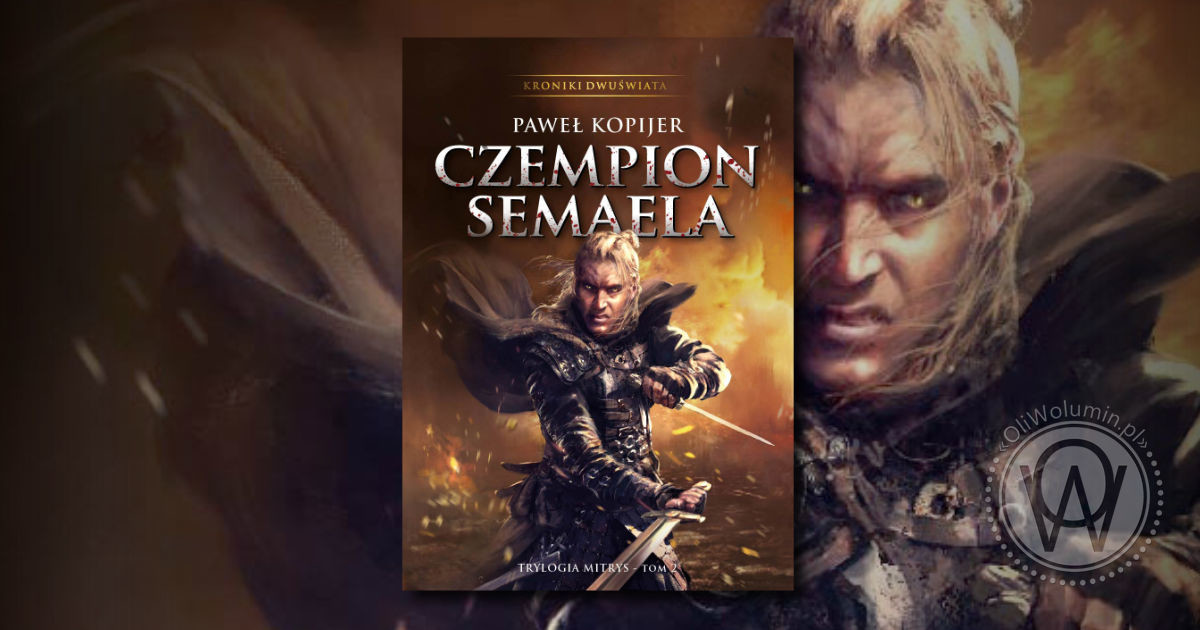 "Czempion Samaela" Paweł Kopijer
