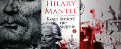 Recenzja "Kogo śmierć nie sięgnie" Tom 2 Hilary Mantel